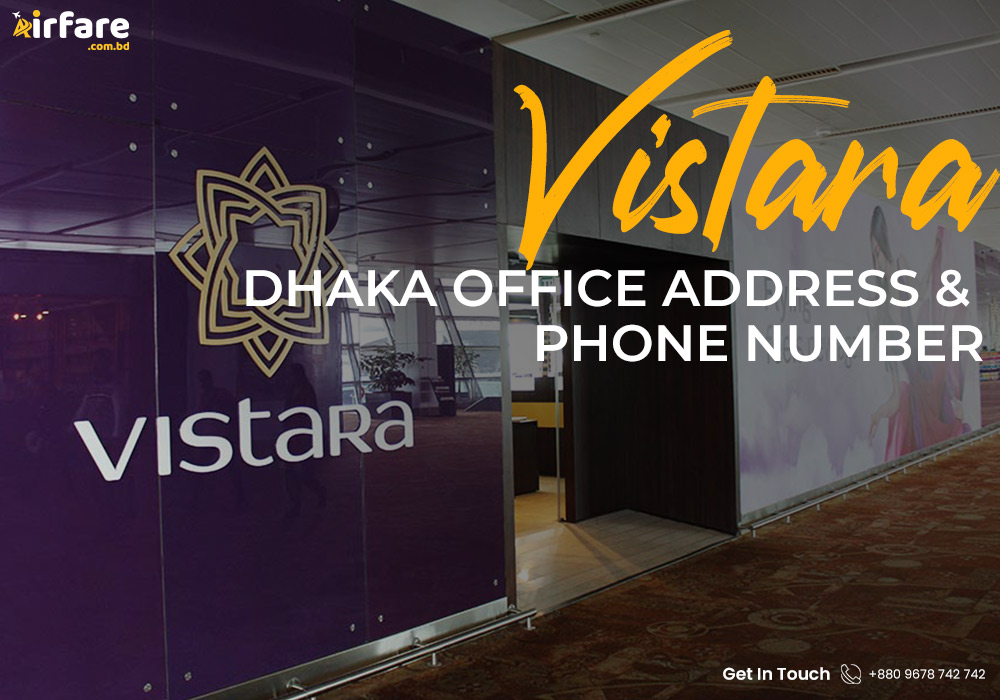 Vistara Airlines Dhaka Office Address and Phone Number