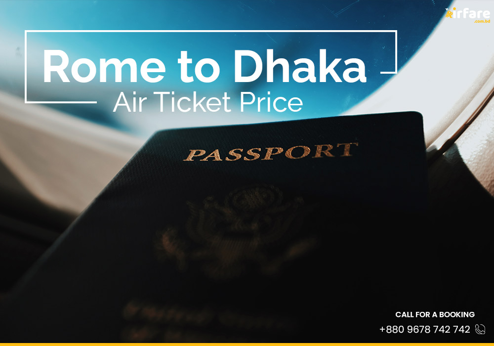 Rome to Dhaka Air Ticket Price
