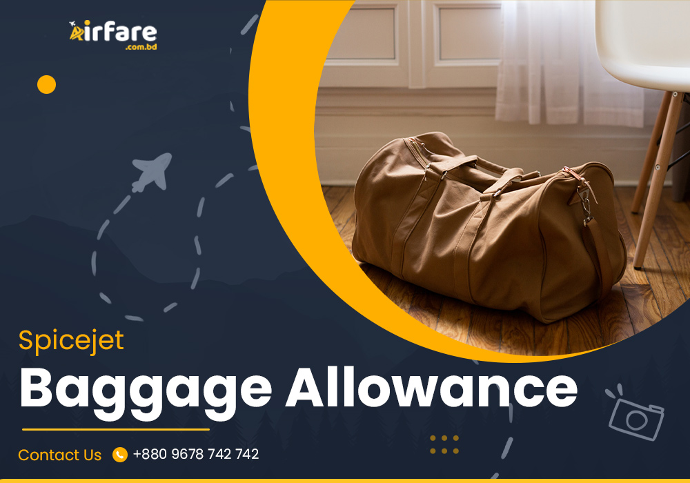 Spicejet Baggage Allowance