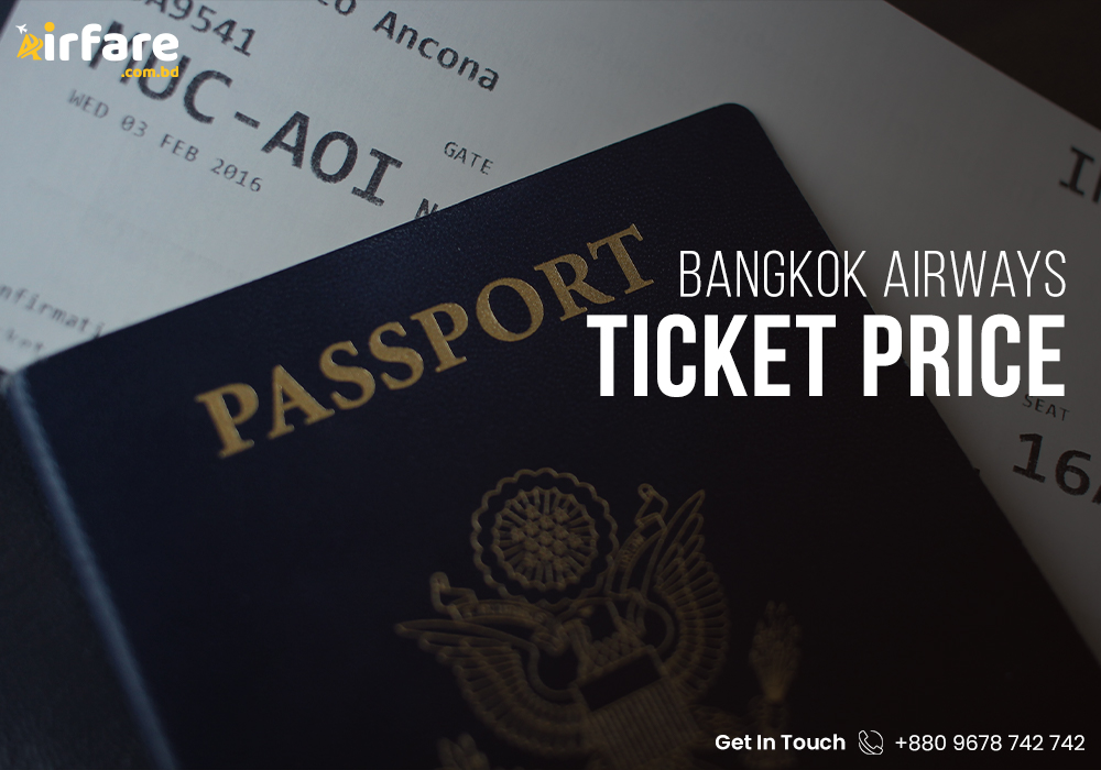 Bangkok Airways Ticket Price