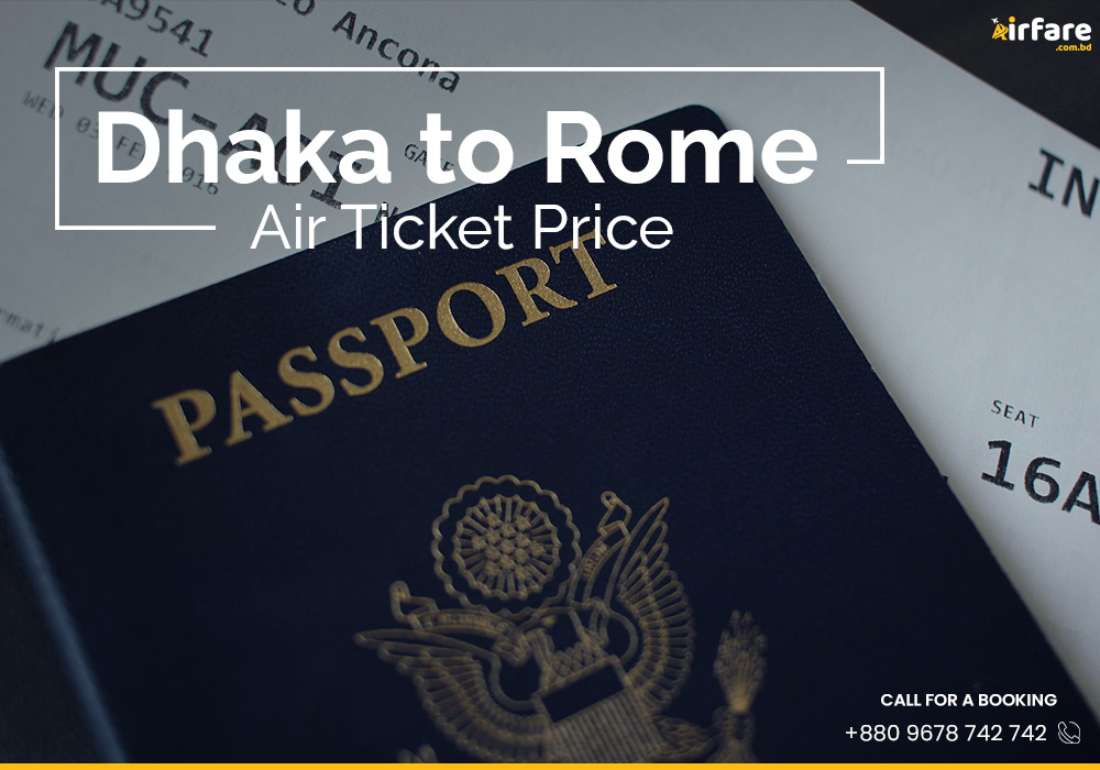 Dhaka to Rome Air Ticket Price
