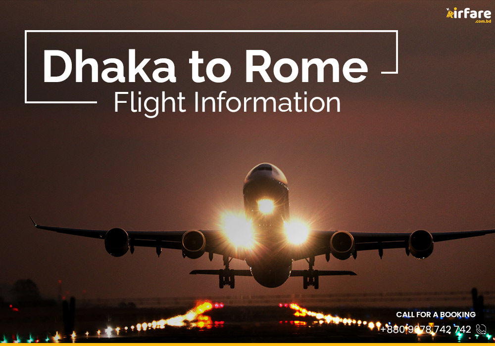 Dhaka to Rome Flight Information