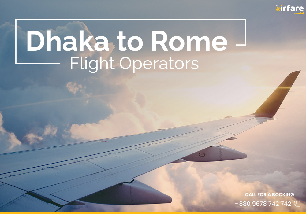 Dhaka to Rome Flight Operators