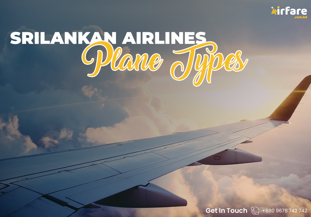 SriLankan Airlines Plane Types