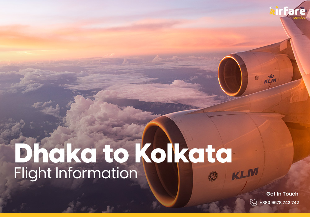 Dhaka to Kolkata Flight Information