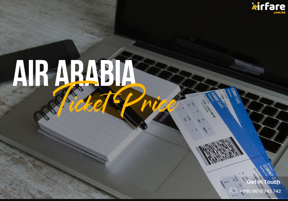 Air Arabia Ticket Price