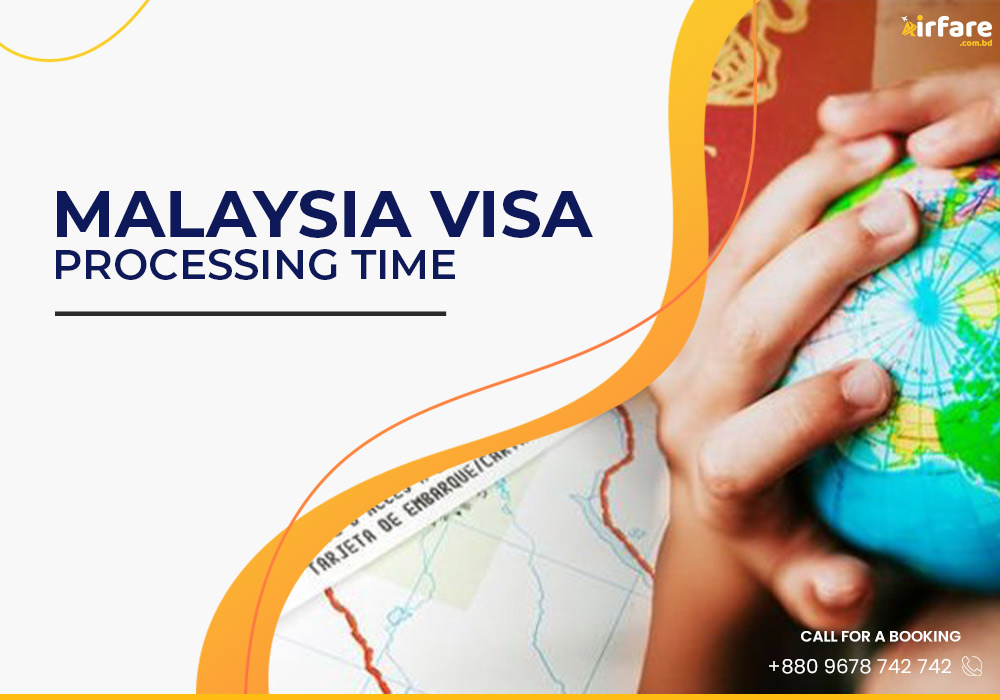 Malaysia Visa Processing Time